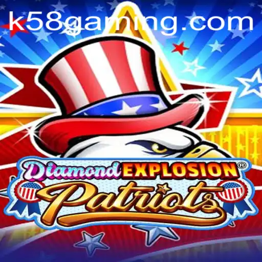 DiamondExplosionPatriots: A New Era of Gaming with K58.COM