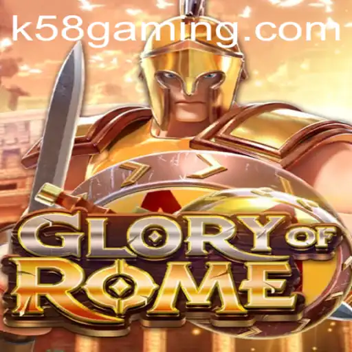 Exploring the Enchanting World of ‘GloryofRome’ with a Focus on K58.COM