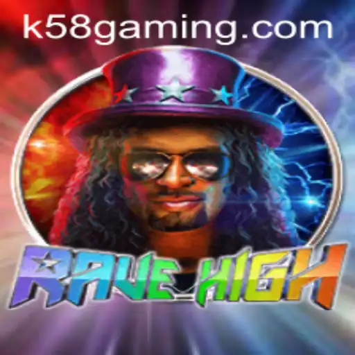 Discover the Exciting World of RaveHigh: Unravel the Mysteries at K58.COM
